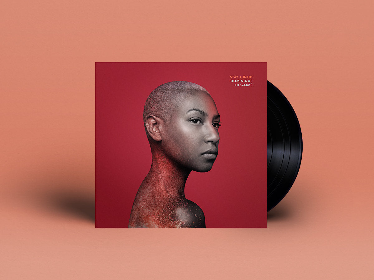 Dominique Fils-Aimé - Stay Tuned! - Vinyle